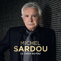 Michel Sardou Le choix du fou  (Vinyl)